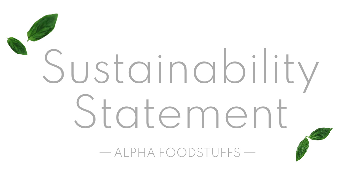 Sustainability Statement -ALPHA FOODSTUFFS-